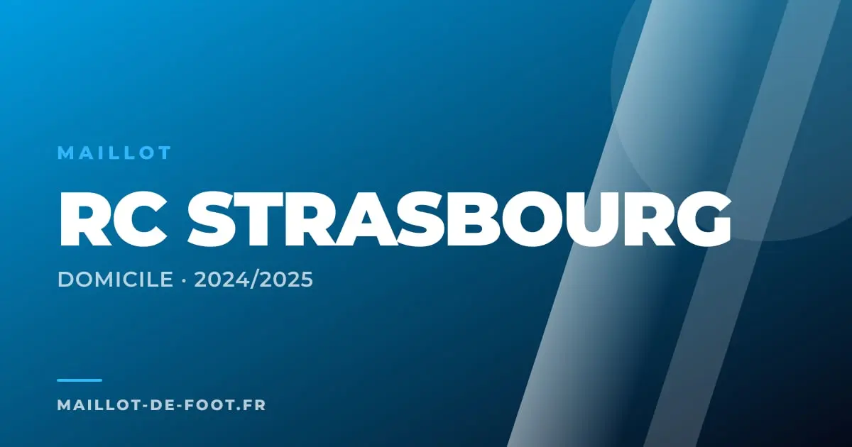 Maillot domicile RC Strasbourg 2024-2025 bleu royal